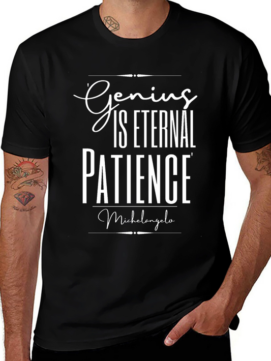 Genius is Eternal Patience T-Shirt - Michelangelo Quote