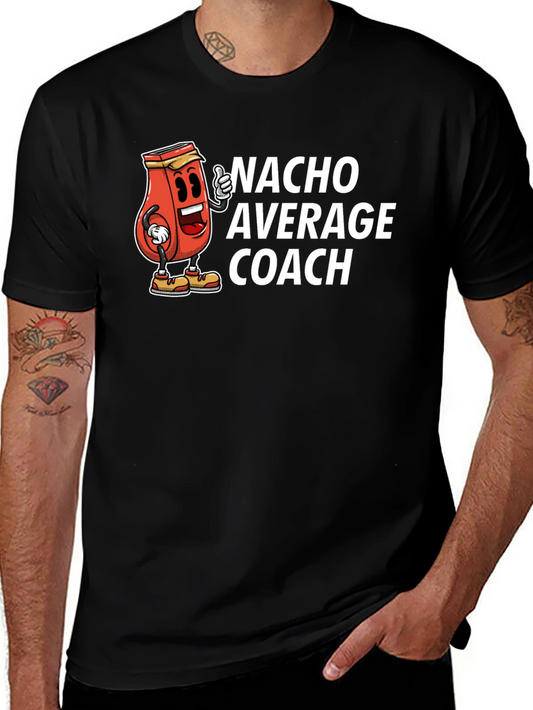 Nacho Average Coach Funny T-Shirt